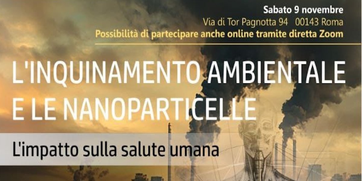 Convegno Scientifico: L'Inquinamento Ambientale e le Nanoparticelle – L'Impatto sulla Salute Umana